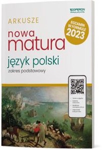 Picture of Nowa Matura 2023 Język polski Arkusze maturalne Zakres podstawowy Szkoła ponadpodstawowa