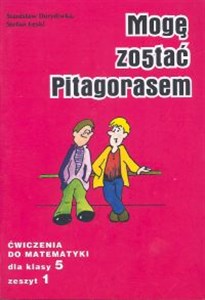 Picture of Mogę zostać Pitagorasem.Ćwiczenia do matematyki dla klasy 5. Zeszyt 1