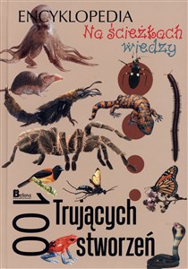 Picture of Na ścieżkach wiedzy. 100 trujących stworzeń