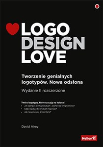 Obrazek Logo Design Love Tworzenie genialnych logotypów. Nowa odsłona