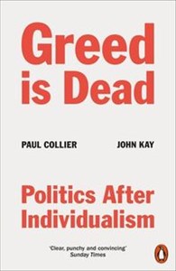 Picture of Greed Is Dead Politics After Individualism