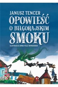 Obrazek Opowieść o Biłgorajskim smoku