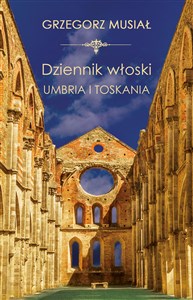 Obrazek Dziennik włoski Umbria i Toskania