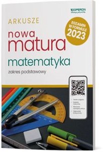 Picture of Nowa Matura 2023 Matematyka Arkusze maturalne Zakres podstawowy Szkoła ponadpodstawowa