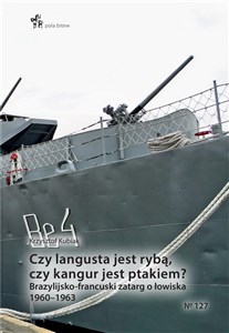 Obrazek Czy langusta jest rybą, czy kangur jest ptakiem? Brazylijsko-francuski zatarg o łowiska 1960–1963