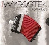 Książka : For Alice - Wyrostek Marcin