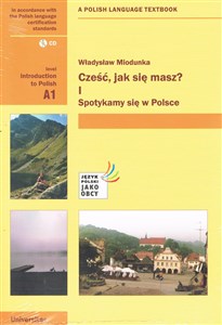 Obrazek Cześć jak się masz 1 Spotykamy się w Polsce + CD Introduction to Polish A1