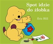 Spot idzie... - Eric Hill -  books from Poland