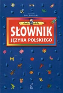 Obrazek Słownik języka polskiego Chodzę do szkoły