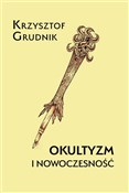 Polska książka : Okultyzm i... - Krzysztof Grudnik