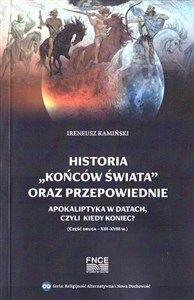Picture of Historia końców świata oraz przepowiednie Apokaliptyka w datach Część druga XIII-XVIII w.