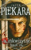 Zobacz : Ja, inkwiz... - Jacek Piekara