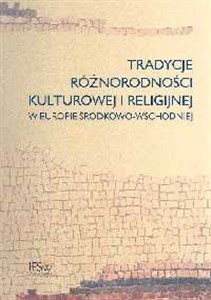 Picture of Tradycje różnorodności kulturowej i religijnej w Europie Środkowo-Wschodniej t.22