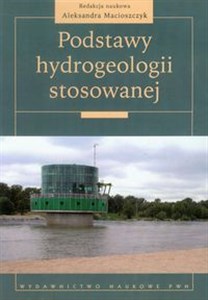 Picture of Podstawy hydrogeologii stosowanej