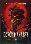 Ogród Maka... - Wojciech Kopyciński -  Polish Bookstore 