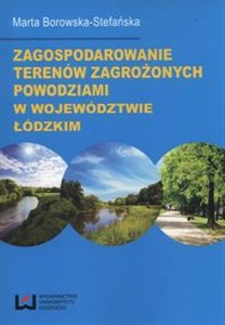 Obrazek Zagospodarowanie terenów zagrożonych powodziami w województwie łódzkim
