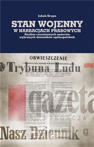 Picture of Stan wojenny w narracjach prasowych Analiza rocznicowych numerów wybranych dzienników ogólnopolskich