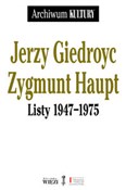 Listy 1947... - Giedroyc Jerzy, Haupt Zygmunt -  Polish Bookstore 