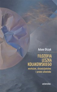 Obrazek Filozofia Leszka Kołakowskiego: marksizm, chrześcijaństwo i prawa człowieka