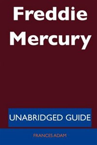 Picture of Freddie Mercury - Unabridged Guide