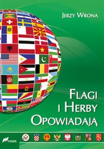 Picture of Flagi i herby opowiadają Wygląd oraz symbolika flag i herbów państw współczesnego świata