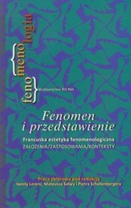 Picture of Fenomen i przedstawienie Francuska estetyka fenomenologiczna