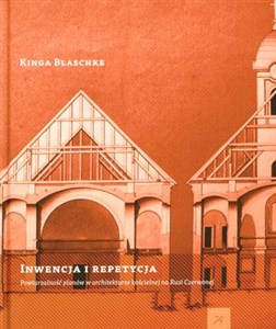 Picture of Inwencja i repetycja Powtarzalność planów w architekturze kościelnej na Rusi Czerwonej