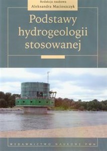 Picture of Podstawy hydrogeologii stosowanej