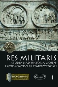 Obrazek Res Militaris 1 Studia nad historią wojen i wojskowości w starożytności