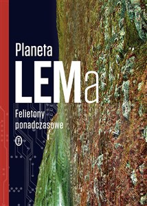 Picture of Planeta LEMa Felietony ponadczasowe