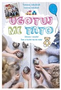 Ugotuj mi ... - Tomasz Jakubiak, Joanna Jakubiak -  books from Poland