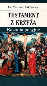 Picture of Testament z krzyża Kazania pasyjne