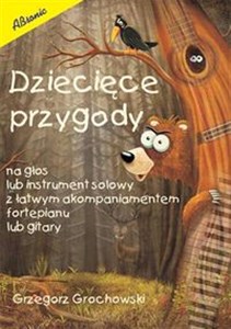 Picture of Dziecięce przygody na głos lub instrument solowy z łatwym akompaniamentem na fortepian