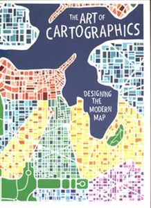 Picture of The Art of Cartographics Designing the Modern Map