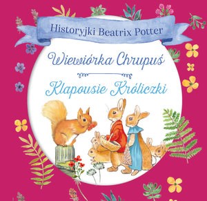 Picture of Historyjki Beatrix Potter. Wiewiórka Chrupuś, Klapousie Króliczki