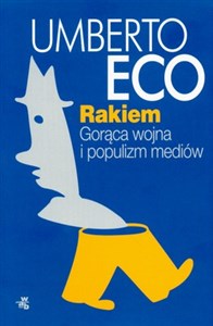 Obrazek Rakiem Gorąca wojna i populizm mediów