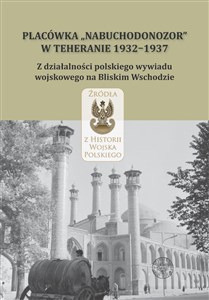 Picture of Placówka Z działalności polskiego wywiadu wojskowego na Bliskim Wschodzie