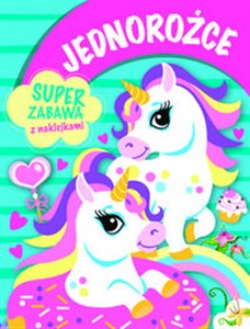 Picture of Jednorożce. Super zabawa z naklejkami