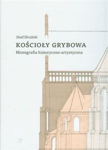 Obrazek Kościoły Grybowa Monografia historyczno-artystyczna