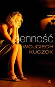 Polska książka : Senność - Wojciech Kuczok