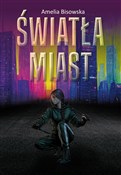 Zobacz : Światła mi... - Amelia Bisowska