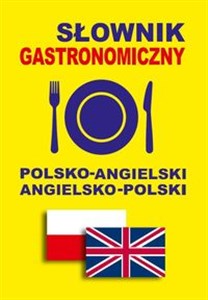 Obrazek Słownik gastronomiczny polsko-angielski angielsko-polski