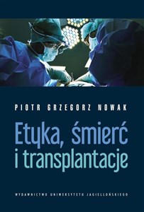 Picture of Etyka, śmierć i transplantacje