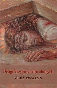 Picture of Drogi krzyżowe dla chorych Siedem rozważań