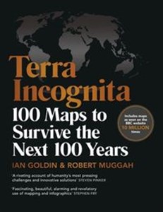 Obrazek Terra Incognita 100 Maps to Survive the Next 100 Years