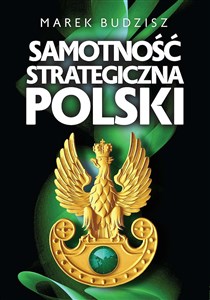 Picture of Samotność strategiczna Polski