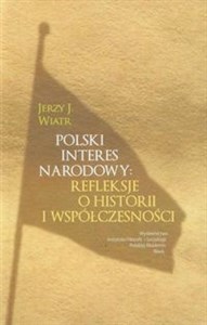 Obrazek Polski interes narodowy Refleksje o historii i współczesności