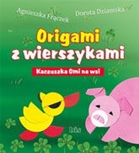 Obrazek Origami z wierszykami Kaczuszka Omi na wsi
