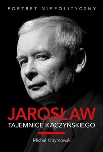 Picture of Jarosław Tajemnice Kaczyńskiego Portret niepolityczny