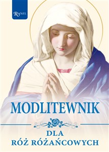 Obrazek MODLITEWNIK DLA RÓŻ RÓŻAŃCOWYCH